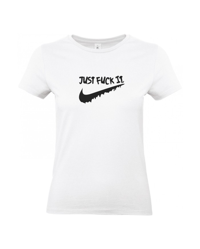 Camiseta Mujer JUST FUCK IT
